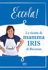 Eccola! Le ricette di mamma Iris di Riccione