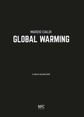 Marzio Cialdi. Global warming. Ediz. italiana e inglese