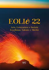 Eoliè 22. Arte, letteratura e società. Eccellenza talento e merito