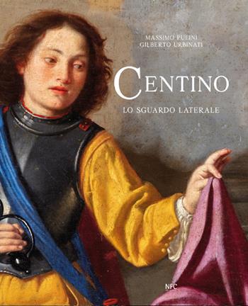 Centino. Lo sguardo laterale - Massimo Pulini, Gilberto Urbinati - Libro NFC Edizioni 2023 | Libraccio.it