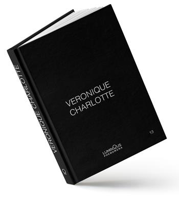 Veronique Charlotte. Luminous phenomena. Ediz. italiana, inglese e francese. Vol. 13 - Veronique Charlotte - Libro NFC Edizioni 2024, Luminous phenomena | Libraccio.it