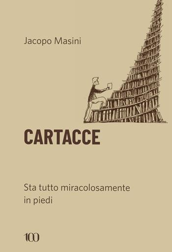 Cartacce. Sta tutto miracolosamente in piedi - Jacopo Masini - Libro NFC Edizioni 2024, 100 | Libraccio.it