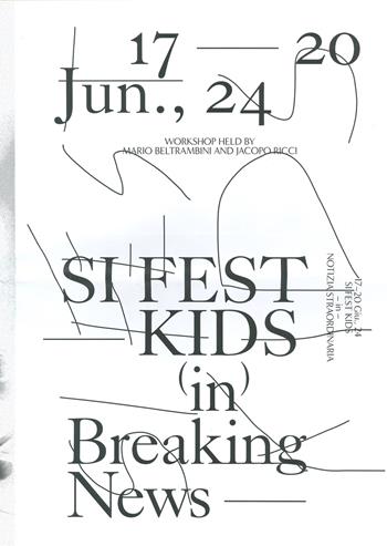 Si fest kids (in) breaking news. Ediz. illustrata - Mario Beltrambini, Jacopo Ricci - Libro NFC Edizioni 2024, Arte | Libraccio.it