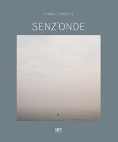 Senz'onde. Isabella Balena. Ediz. italiana e inglese