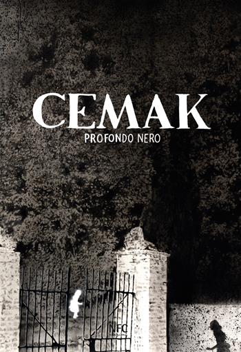 Profondo nero. Cemak - Leonardo Cemak - Libro NFC Edizioni 2025, Arte | Libraccio.it