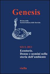 Genesis. Rivista della Società italiana delle storiche (2013). Vol. 2: Ecostorie. Donne e uomini nella storia dell'ambiente.