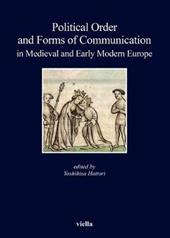 Political order and forms of communication in medieval and early modern Europe