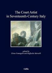 The court artist in seventeenth-century Italy