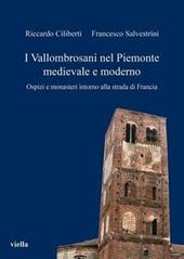 I vallombrosani nel Piemonte medievale e moderno. Ospizi e monasteri intorno alla strada di Francia