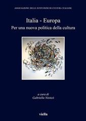 Italia-Europa. Per una nuova politica della cultura