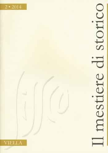 Il mestiere di storico (2014). Vol. 2  - Libro Viella 2014 | Libraccio.it
