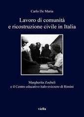 Lavoro di comunità e ricostruzione civile in Italia. Margherita Zoebeli e il centro educativo italo-svizzero di Rimini
