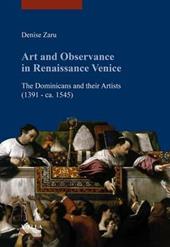 Art and observance in renaissance Venice. The dominicans and their artists (1391- ca. 1545)