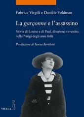 La garçonne e l'assassino. Storia di Louise e di Paul, disertore travestito, nella Parigi degli anni folli