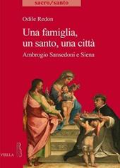 Una famiglia, un santo, una città. Ambrogio Sansedoni e Siena