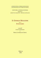 S. Giorgio Maggiore. Vol. 1: Inventario