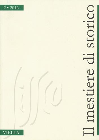 Il mestiere di storico (2016). Vol. 2  - Libro Viella 2017 | Libraccio.it