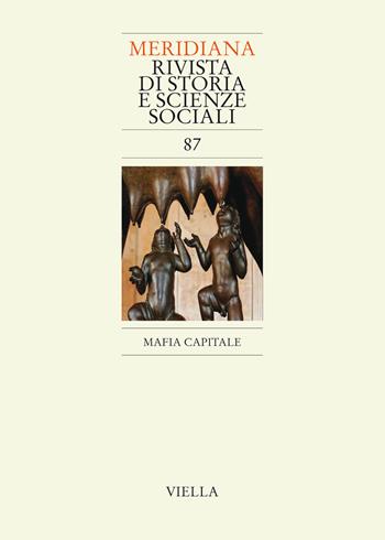 Meridiana (2016). Vol. 87: Mafia capitale  - Libro Viella 2017 | Libraccio.it