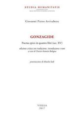 Gonzagide. Poema epico in quattro libri (sec. XV). Testo latino a fronte. Ediz. bilingue