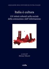 Italia è cultura. Gli istituti culturali nella società della conoscenza e dell'informazione