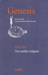 Genesis. Rivista della Società italiana delle Storiche (2017). Vol. 2: Tra confini religiosi