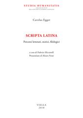 Scripta latina. Percorsi letterari, storici, filologici