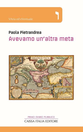 Avevamo un'altra meta. Primo diario pubblico - Paola Pietrandrea - Libro Caissa Italia 2016, Varia ed eventuale | Libraccio.it