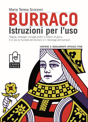 Burraco. Istruzioni per l'uso - M. Teresa Scorzoni - Libro Caissa Italia 2017, Giochi | Libraccio.it