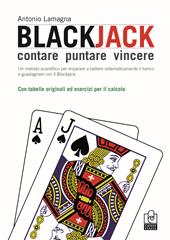 Blackjack. Contare, puntare, vincere