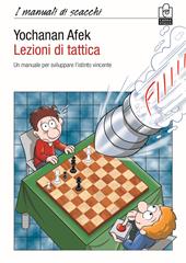 Lezioni di tattica. Un manuale per sviluppare l'istinto vincente