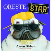 Oreste la star. Ediz. a colori