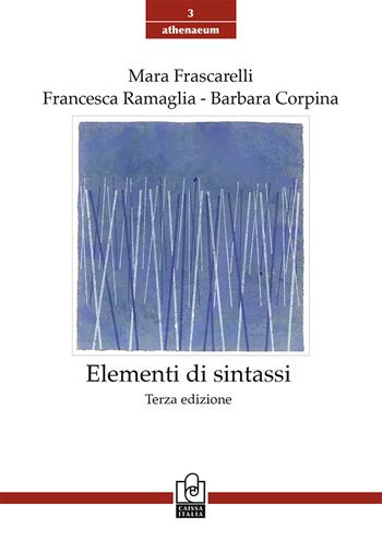 Elementi di sintassi - Mara Frascarelli, Francesca Ramaglia, Barbara Corpina - Libro Caissa Italia 2020, Athenaeum | Libraccio.it