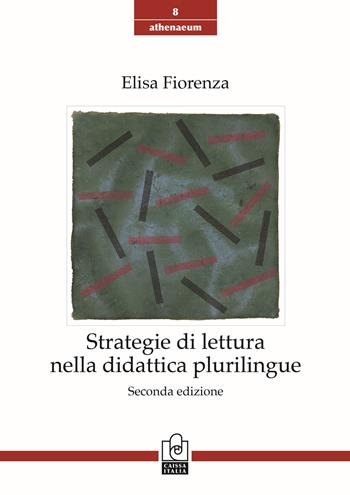 Strategie di lettura nella didattica plurilingue - Elisa Fiorenza - Libro Caissa Italia 2021, Athenaeum | Libraccio.it