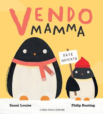 Vendo mamma - Louise Zanni, Philip Bunting - Libro Caissa Italia 2021 | Libraccio.it