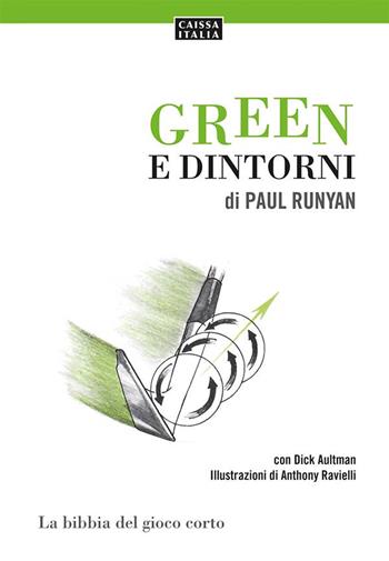 Green e dintorni. La bibbia del gioco corto - Paul Runyan, Dick Aultman - Libro Caissa Italia 2021, Giochi | Libraccio.it