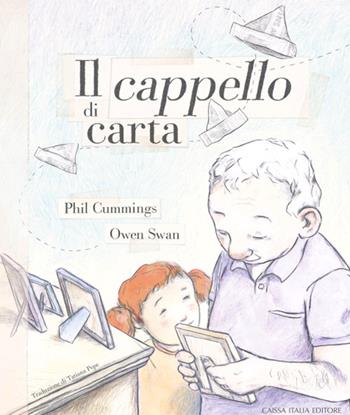 Il cappello di carta. Ediz. a colori - Owen Swan, Phil Cummings - Libro Caissa Italia 2021 | Libraccio.it