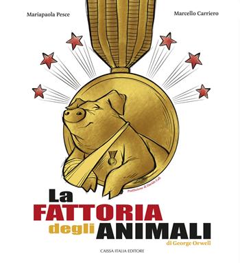 La fattoria degli animali di George Orwell. Ediz. illustrata - Mariapaola Pesce, Mariapaola Pesce - Libro Caissa Italia 2021, Milliaria | Libraccio.it