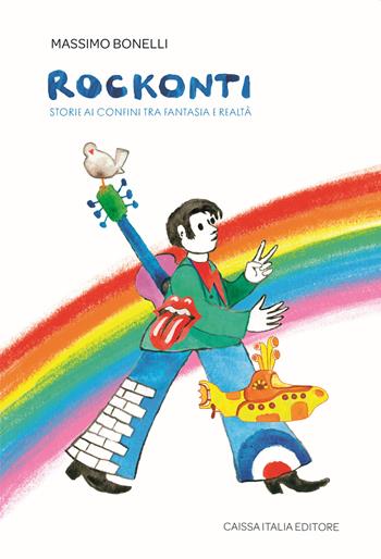 Rockonti. Storie ai confini tra fantasia e realtà - Massimo Bonelli - Libro Caissa Italia 2021 | Libraccio.it