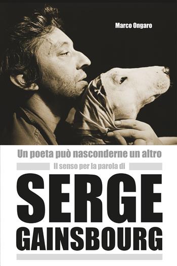 Il senso per la parola di Serge Gainsbourg - Marco Ongaro - Libro Caissa Italia 2021 | Libraccio.it