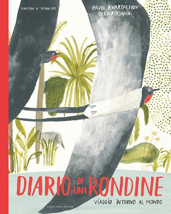 Diario di una rondine. Viaggio intorno al mondo - Pavel Kvartalnov - Libro Caissa Italia 2022, Filopiume | Libraccio.it
