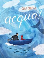 Acqua! Ediz. illustrata