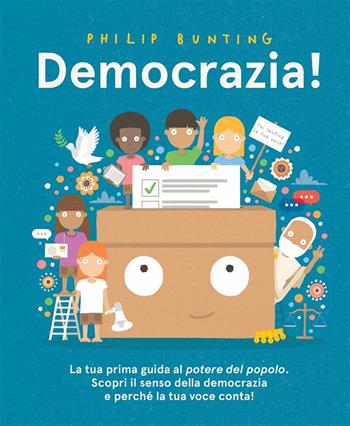 Democrazia! Un'introduzione al potere del popolo. Ediz. illustrata - Philip Bunting - Libro Caissa Italia 2024 | Libraccio.it