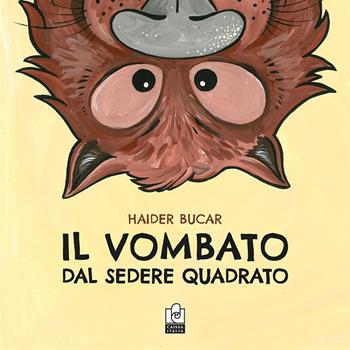 Il vombato dal sedere quadrato. Ediz. illustrata - Haider Bucar - Libro Caissa Italia 2024 | Libraccio.it