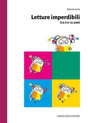 Letture imperdibili tra 0 e 14 anni - Roberta Favia - Libro Caissa Italia 2024 | Libraccio.it