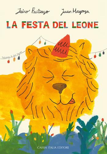 La festa del leone. Ediz. a colori - Jairo Buitrago - Libro Caissa Italia 2025 | Libraccio.it