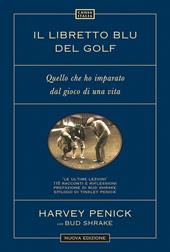 Il libretto blu del golf. Quello che ho imparato dal gioco di una vita