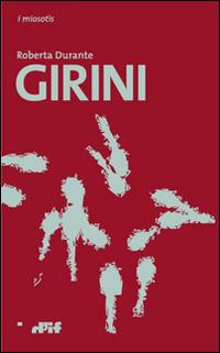 Girini - Roberta Durante - Libro Edizioni D'If 2012, I miosotis | Libraccio.it