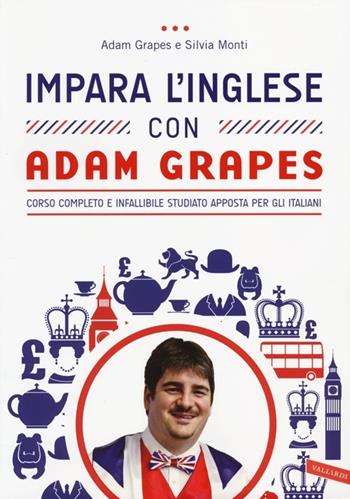 Impara l'inglese con Adam Grapes - Adam Grapes, Silvia Monti - Libro Vallardi A. 2013 | Libraccio.it