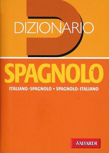Dizionario spagnolo. Italiano-spagnolo, spagnolo-italiano. Ediz. bilingue  - Libro Vallardi A. 2014, Dizionari tascabili | Libraccio.it