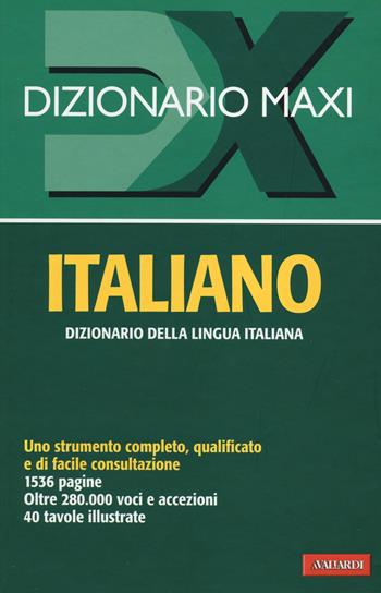 Dizionario maxi. Italiano  - Libro Vallardi A. 2014, Dizionari Maxi | Libraccio.it